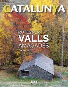 RUTES PER VALLS AMAGADES -SUA | 9788482167435 | PORTELL, JOAN