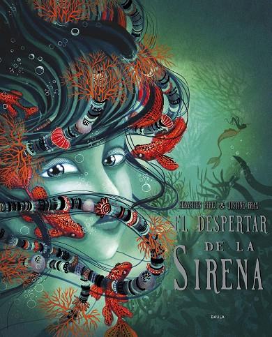 El despertar de la sirena | 9788447953646 | Perez, Sebastien/ Brax, Justine (il.)