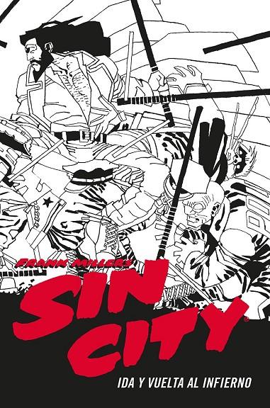 SIN CITY 07. IDA Y VUELTA AL INFIERNO (CARTONÉ) | 9788467966428 | Miller, Frank