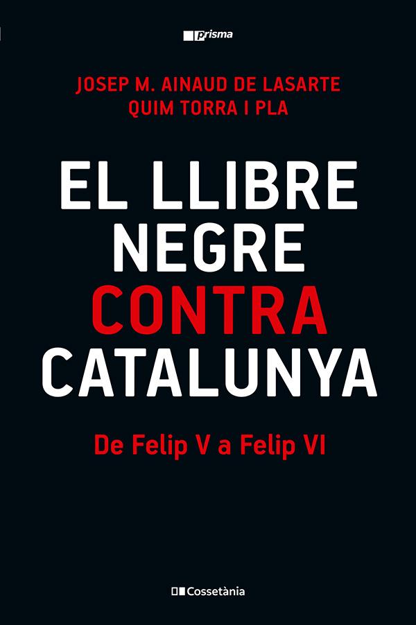 El llibre negre contra Catalunya | 9788413565309 | Torra i Pla, Quim / Ainaud de Lasarte, Josep M.