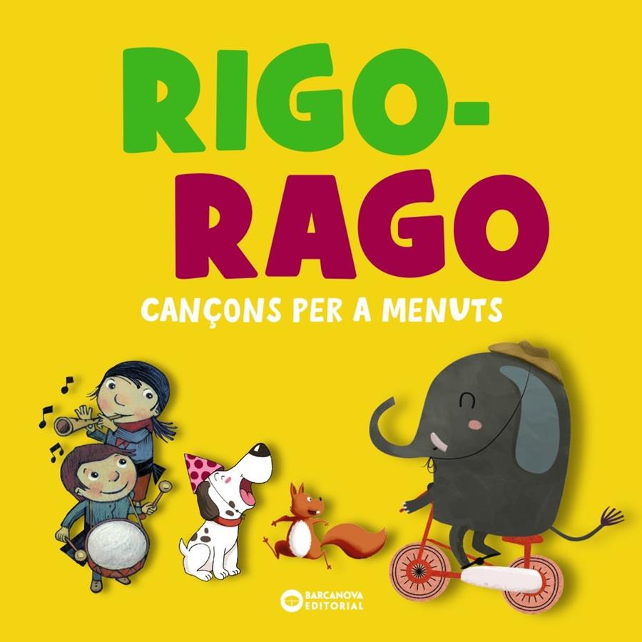 Rigo-rago. Cançons per a menuts | 9788448959821 | Barcanova, Editorial