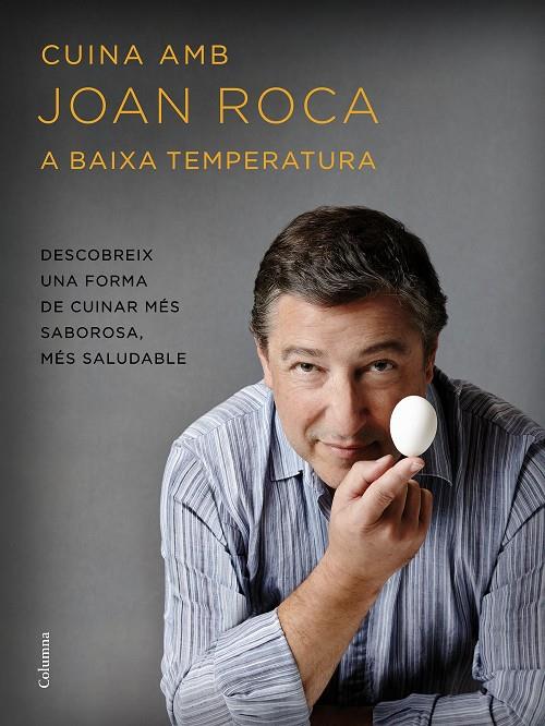 Cuina amb Joan Roca. A baixa temperatura | 9788466420655 | Roca, Joan