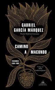 CAMINO A MACONDO | 9788439737834 | GARCIA MARQUEZ, GABRIEL