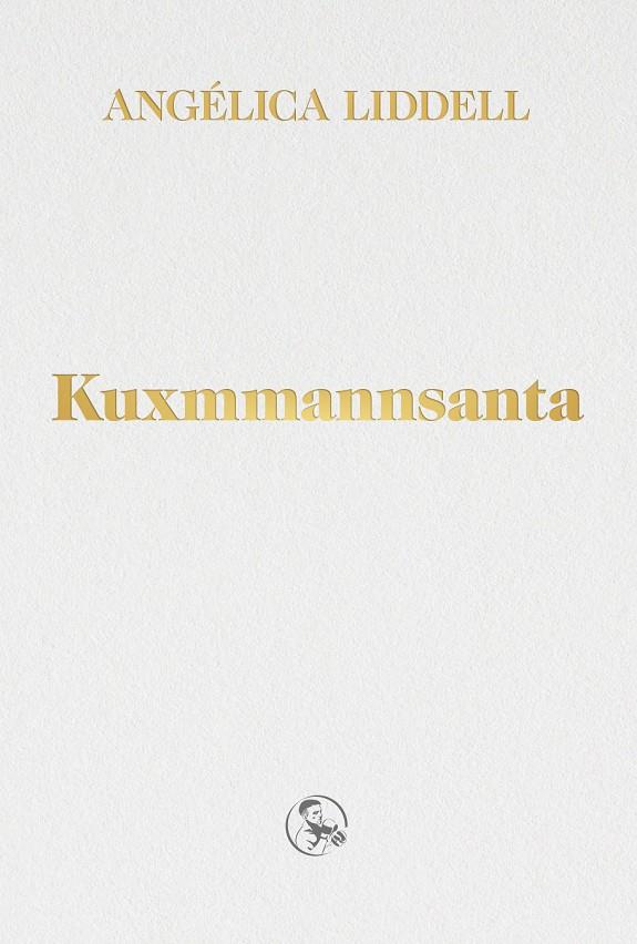 Kuxmmannsanta | 9788418782183 | Liddell, Angélica