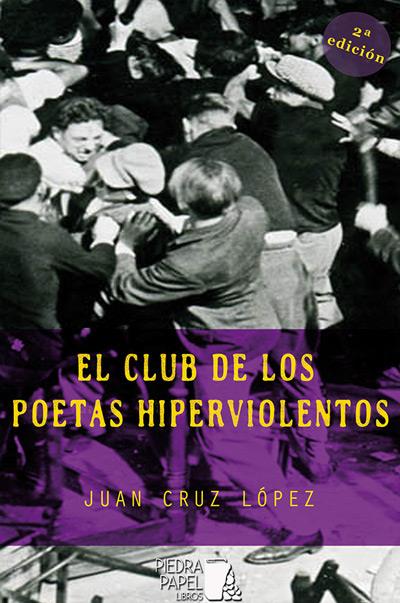 El Club de los Poetas Hiperviolentos | 978-84-608-6323-6 | Cruz López, Juan