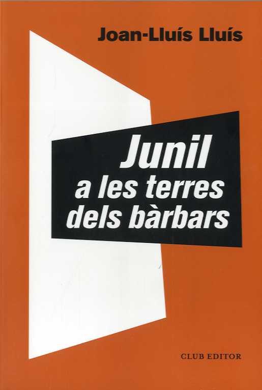 Junil a les terres dels bàrbars | 9788473293068 | LLUÍS, JOAN-LLUÍS