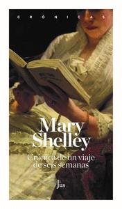 CRONICA DE UN VIAJE DE SEIS SEMANAS | 9788417893507 | SHELLEY, MARY