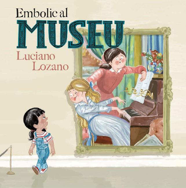 EMBOLIC AL MUSEU | 9788499796871 | Lozano, Luciano