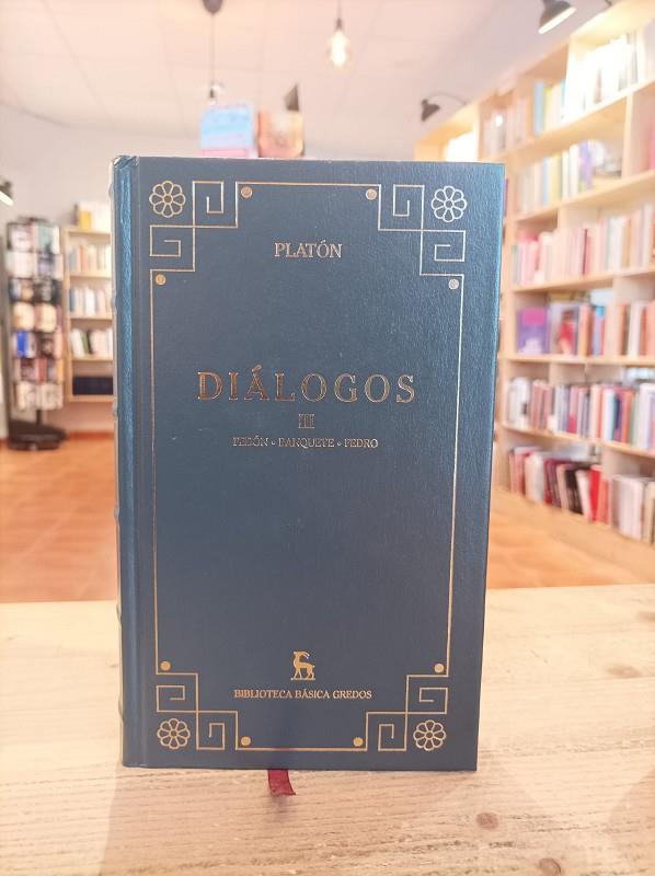 Diálogos III. Fedón ; Banquete ; Fedro | 8424924894 | Platón