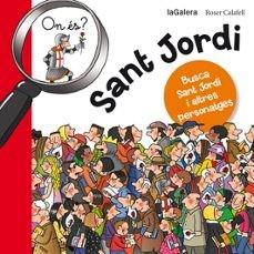 On és? Sant Jordi | On és Sant Jordi? | Calafell, Roser