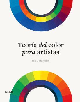 Teoría del color para artistas | 9788410048997 | Goldsmith, Ian