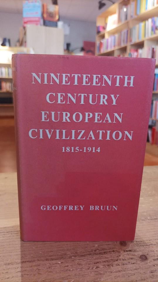 Nineteenth century european civilization 1815 - 1914 | Oxford University Press, 1959 | nineteenth | Bruun, Geoffrey