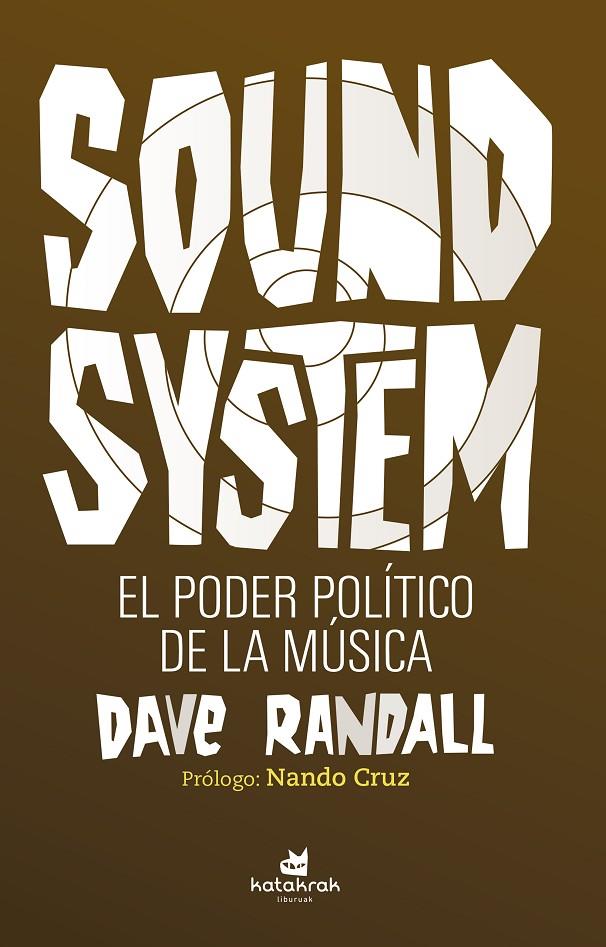 SOUND SYSTEM EL PODER POLITICO DE LA MUSICA | 9788416946242 | RANDALL, DACE