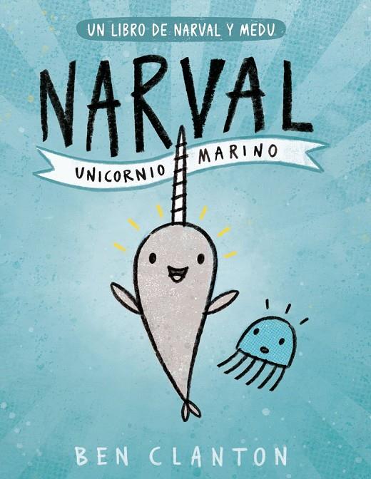 Narval. Unicornio Marino | 9788426145116 | , BEN CLANTON