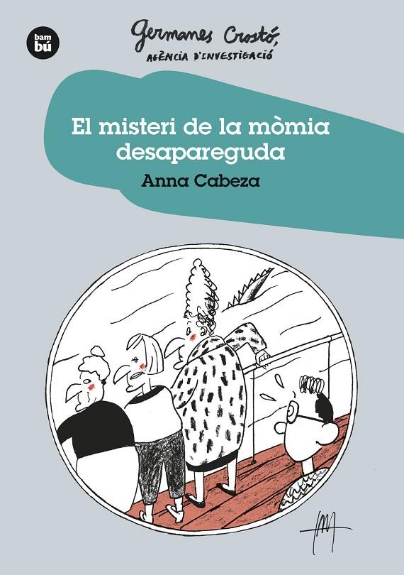 El Misteri de la mòmia desapareguda. Germanes Crosto?. Agència d'Investigació | 9788483438275 | Cabeza Gutes, Anna