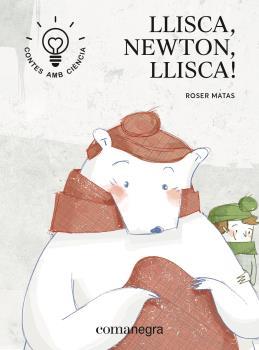 Llisca, Newton, llisca! | 9788416605705 | MATAS NADAL, ROSER