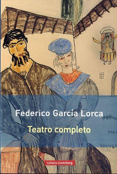 TEATRO COMPLETO GARCÍA LORCA - rústica | 9788416495726 | GARCÍA LORCA, FEDERICO