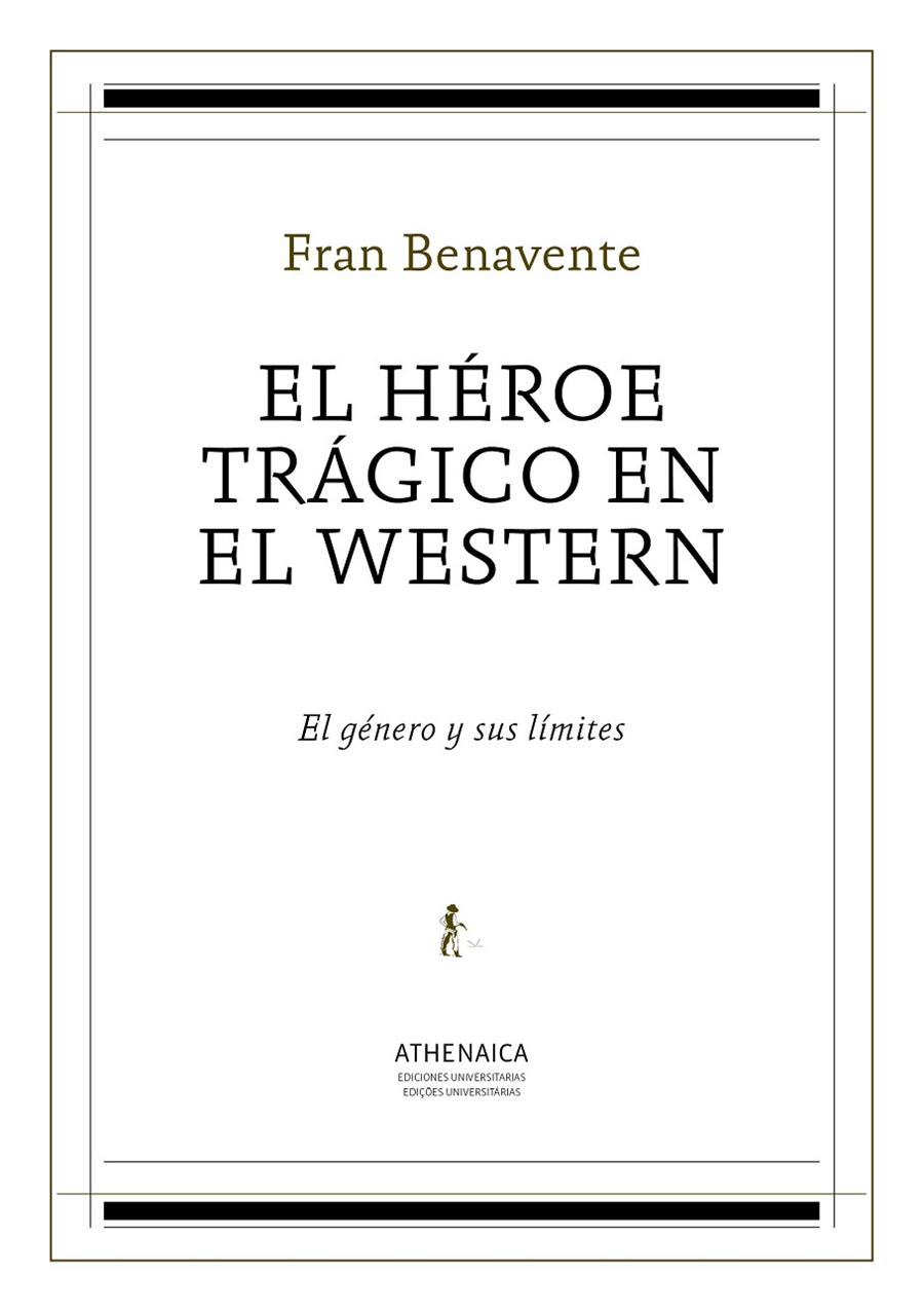 El héroe trágico en el western | 9788416230839 | Benavente Burian, Fran