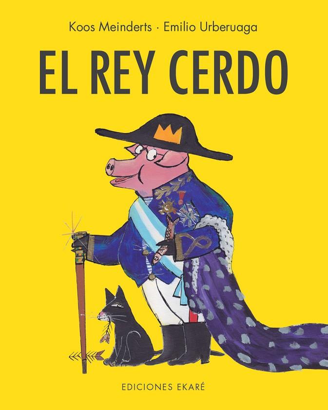 El rey cerdo | 9788412267754 | Koos Meinderts