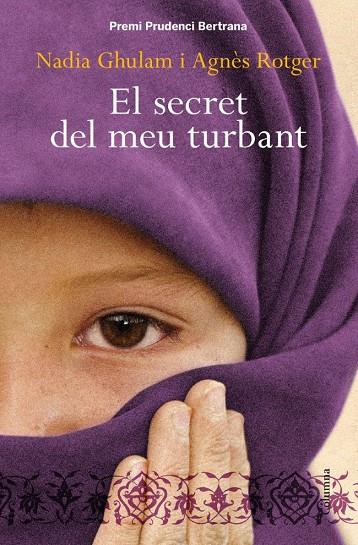 El secret del meu turbant | 9788466413206 | Rotger Dunyó, Agnès / Ghulam, Nadia