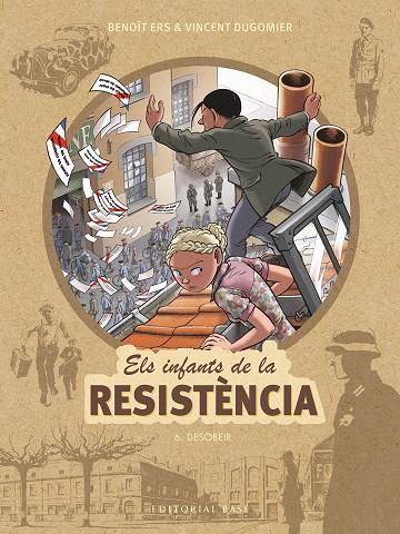 Els infants de la Resistència 6. Desobeir | 9788417759674 | Ers, Benoît / Dugomier, Vincent