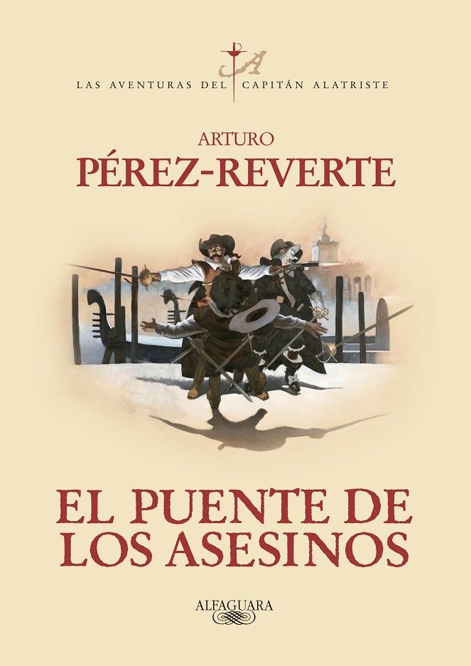 El puente de los Asesinos (Las aventuras del capitán Alatriste 7) | 9788420407098 | Pérez-Reverte, Arturo