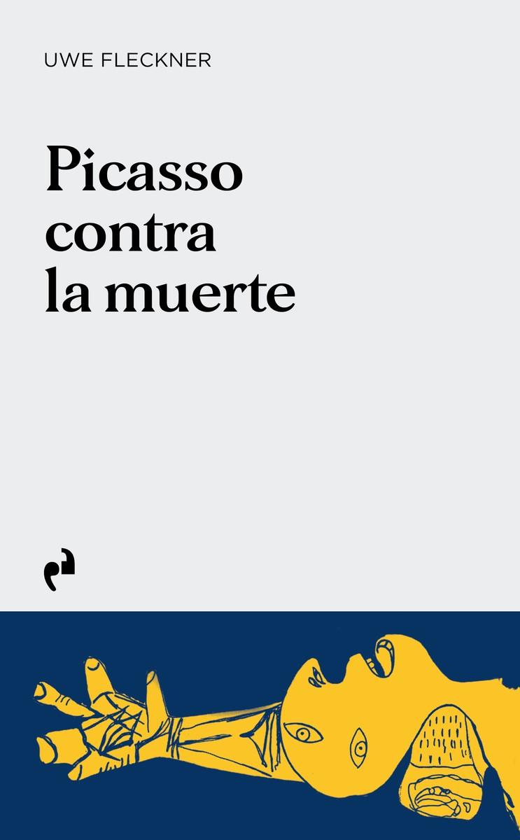 PICASSO CONTRA LA MUERTE | 9788419050854 | FLECKNER, UWE