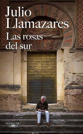 Las rosas del sur | 9788420432366 | Llamazares, Julio