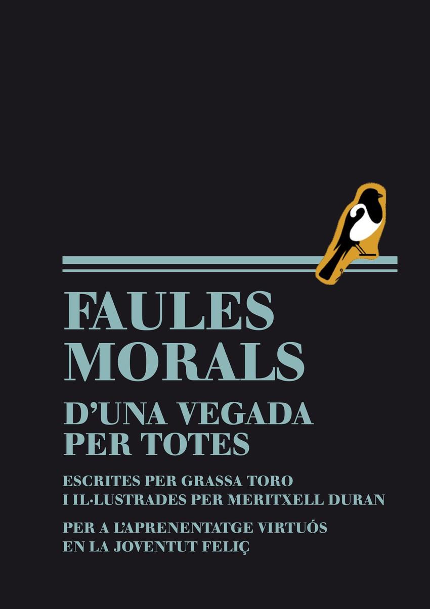 Faules morals d'una vegada per totes | 9788493803605 | Grasa, Carlos