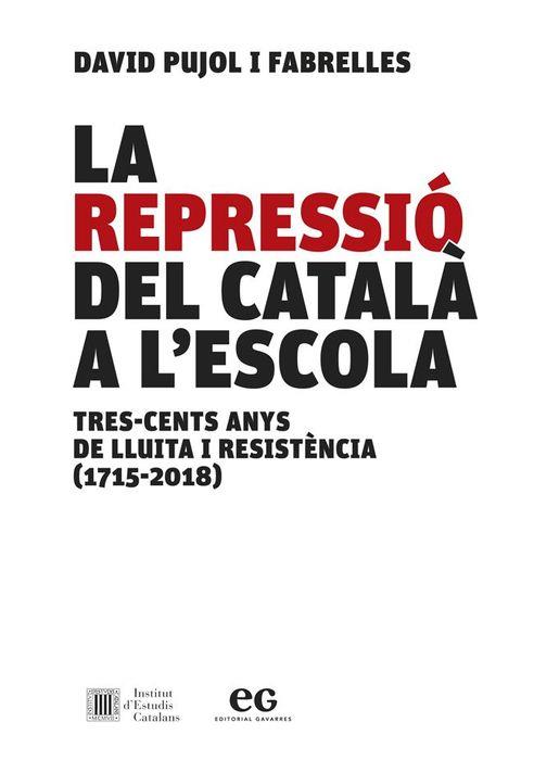 LA REPRESSIÓ DEL CATALÀ A L'ESCOLA | 9788419292063 | PUJOL I FABRELLES, DAVID