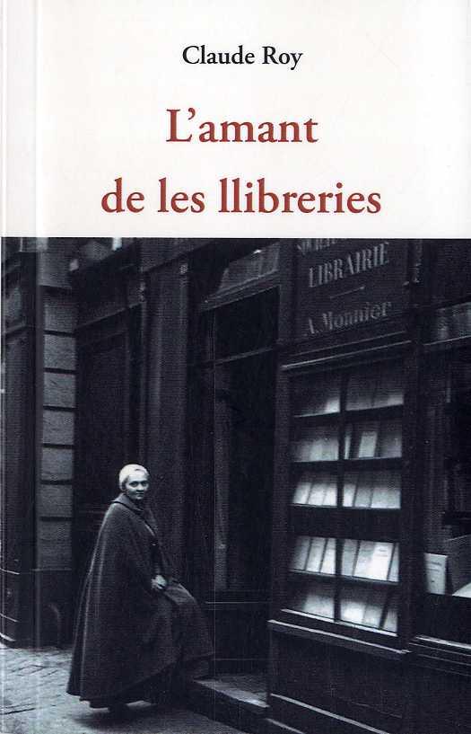 L´AMANT DE LES LLIBRERIES | 9788497160568 | ROY, CLAUDE