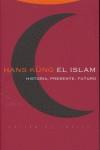 ISLAM HISTORIA PRESENTE Y FUTURO,EL | 9788481647815 | KUNG,HANS