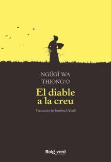 El diable a la creu | 9788417925376 | Thiong'o, Ngugi wa