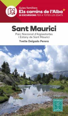 SANT MAURICI -ELS CAMINS DE L'ALBA ALPINA | 9788480908801 | DELGADO PERERA, YVETTE