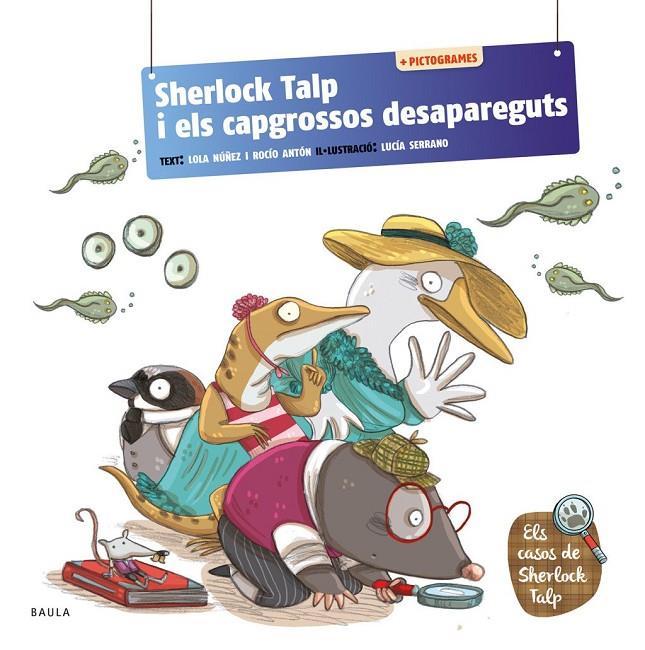 Sherlock Talp i els capgrossos desapareguts | 9788447957149 | Anton Blanco, Rocio / Nuñez Madrid, Dolores