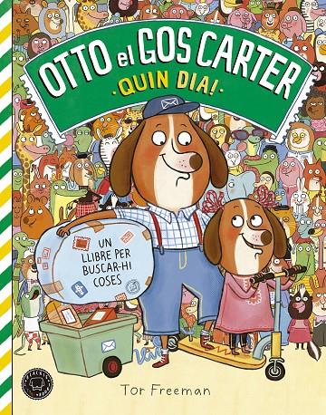 Otto el gos carter. Quin dia! | 9788416290840 | Freeman, Tor