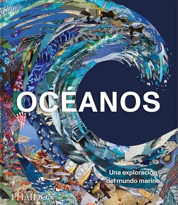 Océanos | 9781838665913 | Editores Phaidon / Meister, Anne-Marie