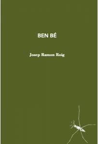 Ben bé | 978-84-124575-0-6 | Roig, Josep Ramon