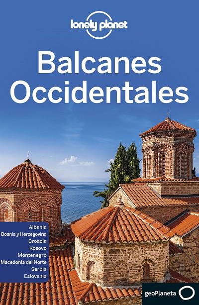 Balcanes Occidentales 1 | 9788408216742 | Dragicevich, Peter / Baker, Mark / Butler, Stuart / Ham, Anthony / Lee, Jessica / Maric, Vesna / Rau