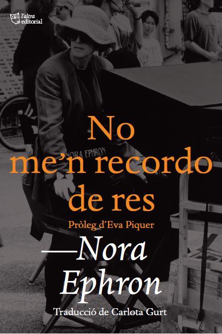 No me'n recordo de res | 9788412438208 | Ephron, Nora