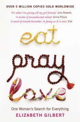 Eat pray love | 9780747585664 | Gilbert, Elizabeth