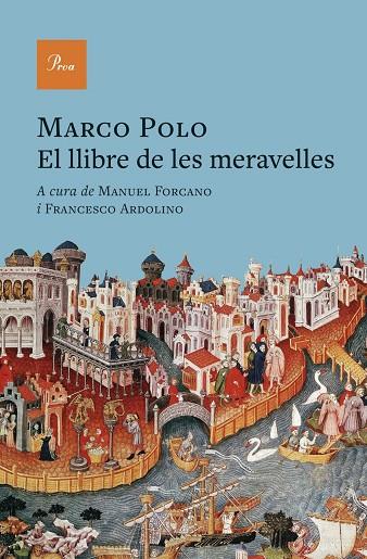 El llibre de les meravelles | 9788410488311 | Ardolino, Francesco / Forcano, Manuel / , Marco Polo