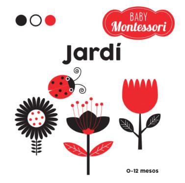 BABY MONTESSORI JARDê (VVKIDS) | 9788468221755 | Agnese Baruzzi