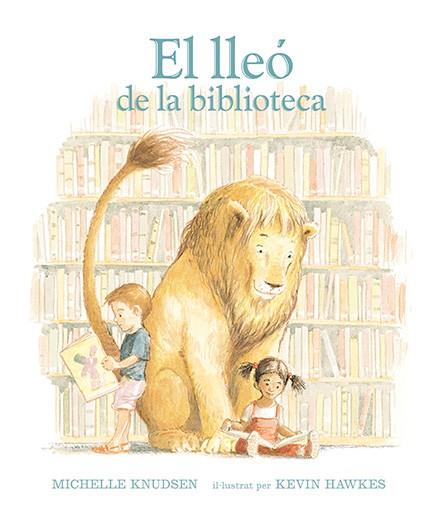 El lleó de la biblioteca | 9788493486327 | Michelle Knudsen