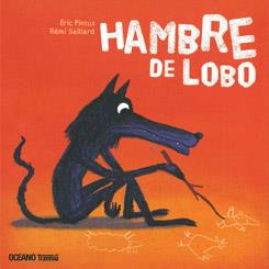 Hambre de lobo | 9786074005431 | Pintus, Éric / Saillard, Rémi