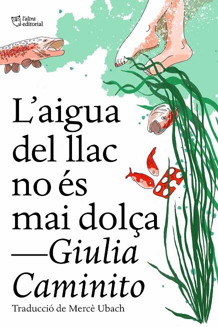 L'aigua del llac no és mai dolça | 9788412572469 | Caminito, Giulia