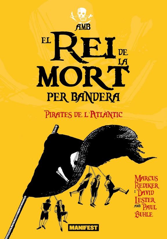 Amb el rei de la mort per bandera | 9788410344327 | Lester, David/Rediker, Marcus