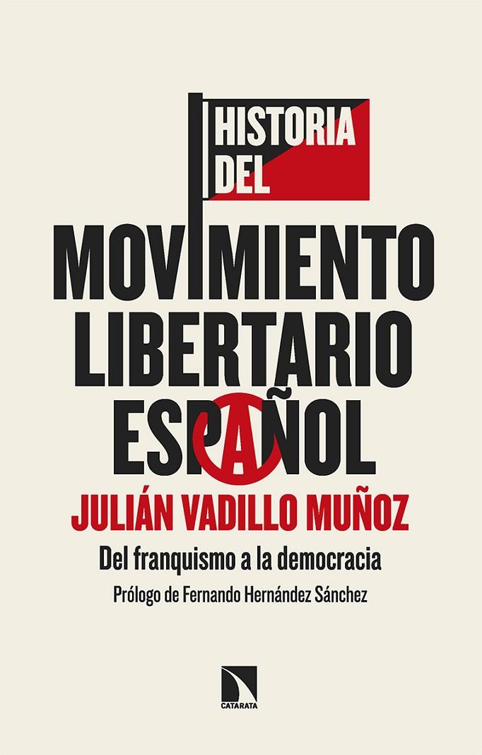 Historia del movimiento libertario español | 9788413527802 | Vadillo Muñoz, Julián