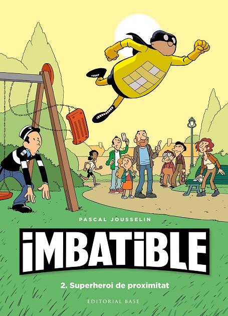 Imbatible. 2. Superheroi de proximitat | 9788417759568 | Jousselin, Pascal