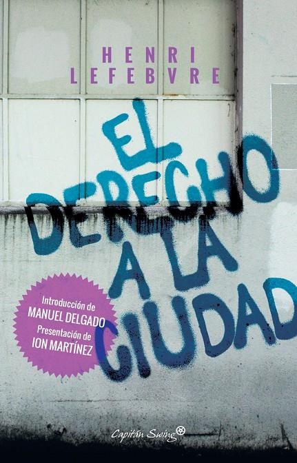 El derecho a la ciudad | 9788494645389 | , Henri Lefebvre